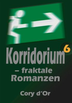 Korridorium - fraktale Romanzen (eBook, ePUB) - d'Or, Cory