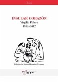 Insular corazón : Virgilio Piñera, 1912-2012