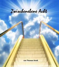 Zwischenebene Acht (eBook, ePUB) - Arndt, Thomas