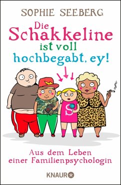 Die Schakkeline ist voll hochbegabt, ey (eBook, ePUB) - Seeberg, Sophie