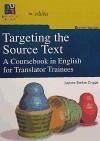 Targeting the source text : a coursebook in English for translator trainees