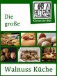 Die große Walnuss Küche - Das Buch... - Bild 1