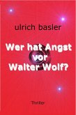 Wer hat Angst vor Walter Wolf? (eBook, ePUB)