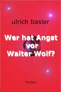 Wer hat Angst vor Walter Wolf? (eBook, ePUB) - R. Basler, U.