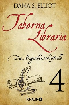 Die Magische Schriftrolle / Taberna Libraria Bd.1 Tl.4 (eBook, ePUB) - Eliott, Dana S.
