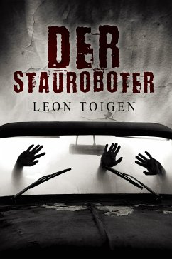 Der Stauroboter (eBook, ePUB) - Toigen, Leon