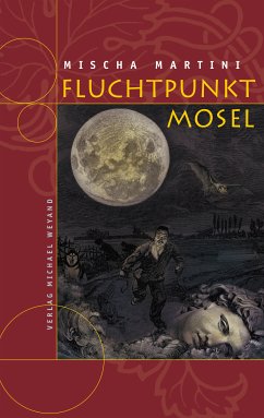 Fluchtpunkt Mosel (eBook, ePUB) - Martini, Mischa