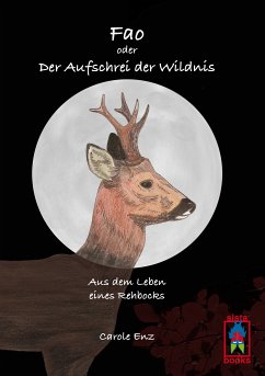 Fao oder Der Aufschrei der Wildnis (eBook, ePUB) - Enz, Carole
