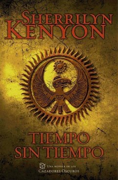 Cazadores oscuros 22. Tiempo sin tiempo - Kenyon, Sherrilyn