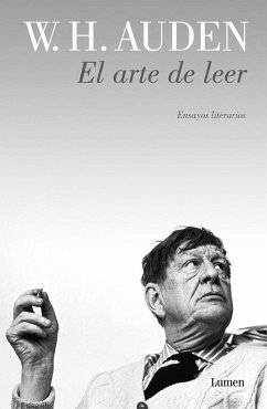 El arte de leer : ensayos literarios - Auden, W. H.