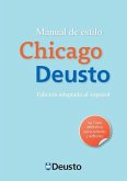 Manual de Estilo Chicago-Deusto: Primera Edición Adaptada Al Español de la 16a Edición del Manual de Estilo de Chicago