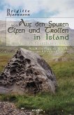 Auf den Spuren von Elfen und Trollen in Island. Sagen und Überlieferungen. Mit Reisetipps zu Islands Elfensiedlungen (eBook, ePUB)