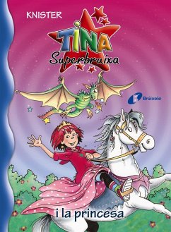 Tina Superbruixa i la princesa - Knister