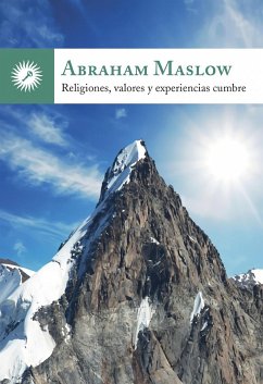 Religiones, valores y experiencias cumbre - Maslow, Abraham Harold