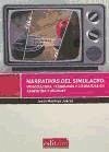 Narrativas del simulacro : videocultura, tecnología y literatura en Argentina y Uruguay