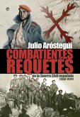 Combatientes Requetés : en la Guerra Civil española, 1936-1939