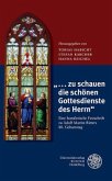 ... zu schauen die schönen Gottesdienste des Herrn