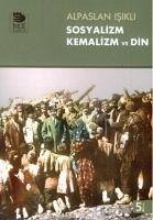Sosyalizm, Kemalizm ve Din - Isikli, Alpaslan