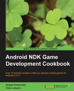 Android Ndk Game Development Cookbook - Kosarevsky, Sergey; Viktor, Latypov