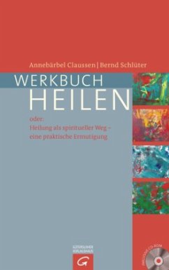 Werkbuch Heilen, m. CD-ROM - Claussen, Annebärbel; Schlüter, Bernd