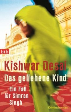 Das geliehene Kind / Simran Singh Bd.2 - Desai, Kishwar