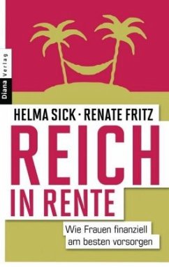 Reich in Rente - Sick, Helma;Fritz, Renate