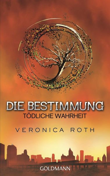 Tödliche Wahrheit / Die Bestimmung Trilogie Bd.2 von Veronica Roth als  Taschenbuch - Portofrei bei bücher.de