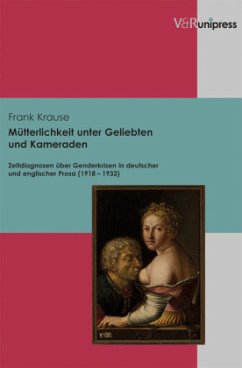 Mütterlichkeit unter Geliebten und Kameraden - Krause, Frank