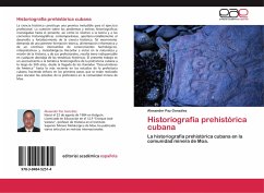 Historiografía prehistórica cubana - Paz González, Alexander