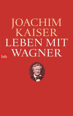 Leben mit Wagner - Kaiser, Joachim