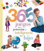 365 Juegos Para Potenciar La Inteligencia de Tu Hijo