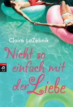 Nicht so einfach mit der Liebe - LaZebnik, Claire