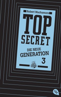 Die Rivalen / Top Secret. Die neue Generation Bd.3 - Muchamore, Robert