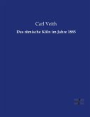 Das römische Köln im Jahre 1885 Das römische Köln im Jahre 1885