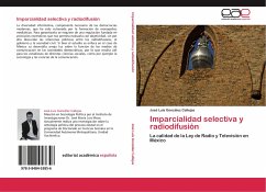 Imparcialidad selectiva y radiodifusión Imparcialidad selectiva y radiodifusión