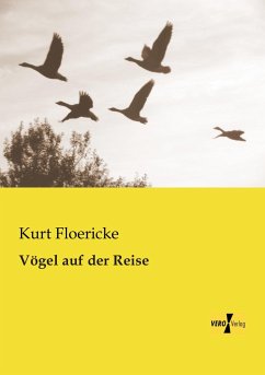 Vögel auf der Reise - Floericke, Kurt