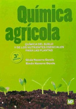 Química agrícola : química del suelo y de los nutrientes esenciales para las plantas - Navarro García, S.; Navarro García, Ginés