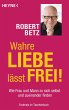 Wahre Liebe lässt frei! - Bild 1