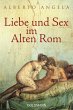 Liebe und Sex im Alten Rom - Bild 1