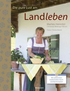 Die pure Lust am Landleben - Heinritzi, Marlies; Widmayr-Falconi, Christiane