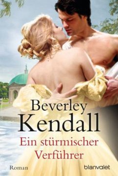 Ein stürmischer Verführer - Kendall, Beverley