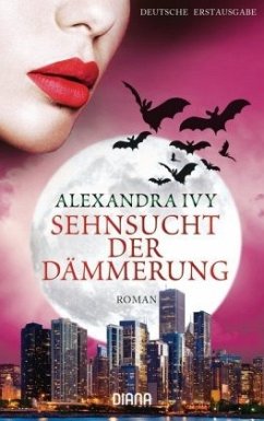 Sehnsucht der Dämmerung / Guardians of Eternity Bd.11 - Ivy, Alexandra