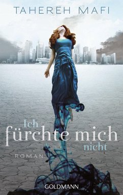 Ich fürchte mich nicht / Juliette Trilogie Bd.1 - Mafi, Tahereh