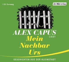 Mein Nachbar Urs, 1 Audio-CD - Capus, Alex