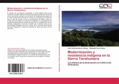 Modernización y resistencia indígena en la Sierra Tarahumara - Quiroz Gómez, Julio Gerardo;Vera Gómez, Elizabeth