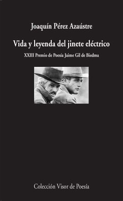 Vida y leyenda del jinete eléctrico - Pérez Azaústre, Joaquín