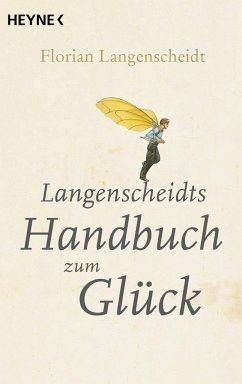Langenscheidts Handbuch zum Glück - Langenscheidt, Florian