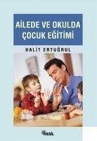 Ailede ve Okulda Cocuk Egitimi - Ertugrul, Halit