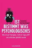 Ist bestimmt was Psychologisches