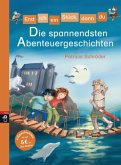 Die spannendsten Abenteuergeschichten / Erst ich ein Stück, dann du. Sammelbände Bd.6